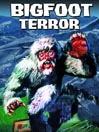 Bigfoot Terror Collection, Part 3 of 4